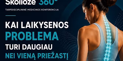 Skolioz\u0117 360: Nuo laikysenos sutrikimo iki kompleksin\u0117s patologijos