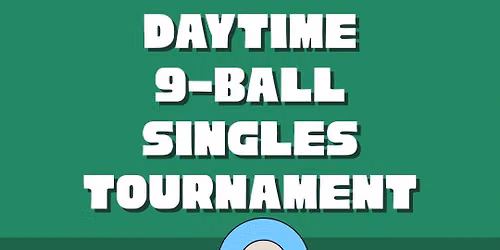 Daytime 9-Ball Tournament 