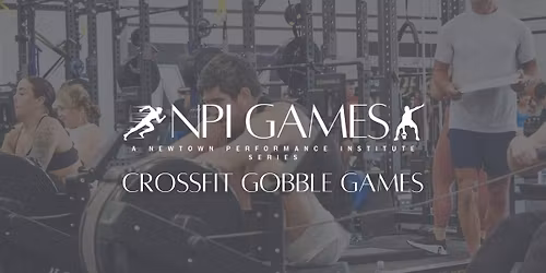 CrossFit Gobble Games - Bring a Friend!