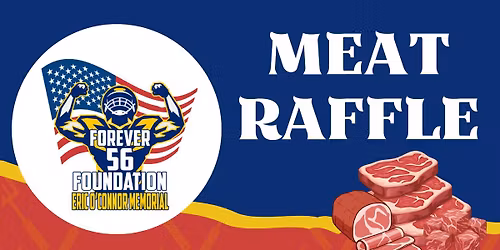 Forever 56 Meat Raffle 