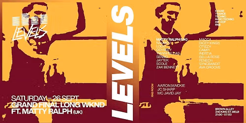 LEVELS | 26.09.26 | GRAND FINAL LONG WKND FT. MATTY RALPH (UK)
