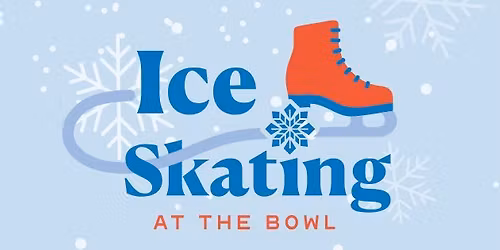 Ice Skating at The Bowl