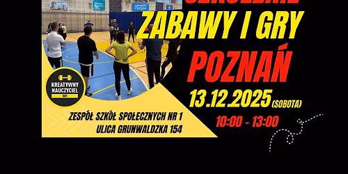POZNA\u0143 2 - szkolenie dla nauczycieli - zabawy i gry ruchowe