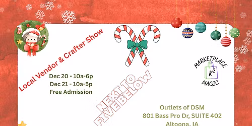 Dec 20th & 21st Outlets of DSM Vendor\/Crafter Show