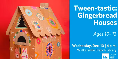 Tween-Tastic: Gingerbread Houses (Ages 8-13)