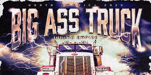 Big Ass Truck I.E: North American Tour 