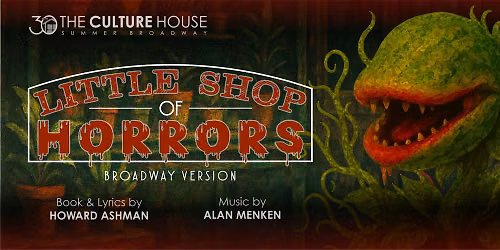 The Culture House presents LITTLE SHOP OF HORRORS