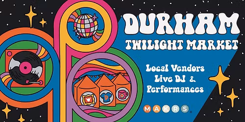 Durham Twilight Market