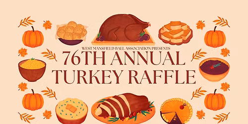 76th Annual West Mansfield Turkey Raffle