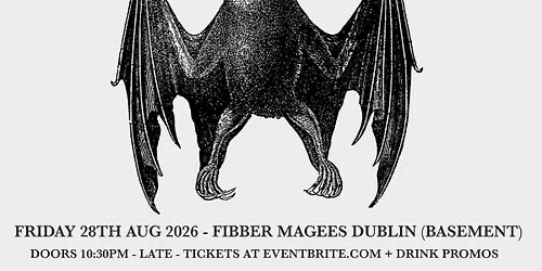Bat\u2019s Womb ~ Goth Club Night at Fibber Magees Dublin 28\/8\/26 ~ Tickets on sale now
