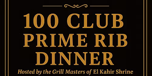 5th Annual 100 Club Prime Rib Dinner - PUBLIC INVITED!