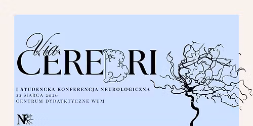 Via Cerebri \u2013 I Studencka Konferencja Neurologiczna