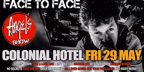FACE To FACE - The Angels Tribute Show - Colonial Hotel