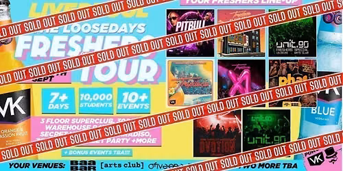 \u274c SOLD OUT \u274c THE OFFICIAL VK X LOOSEDAYS LIVERPOOL FRESHERS WEEK ONE BAND 2026 \ud83e\udd29\ud83d\udc95 LESS THAN \u00a31 PER EVENT \ud83e\udea9\u26a1\ufe0f 7+ DAYS - 10+ EVENTS \/\/ INCLUDES TROPILOCO, UNIT.90, DVOTION, SUPERCLUBS, WAREHOUSES, FLEET STREET TAKEOVER + WAYYY MORE!!