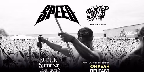 Speed @ Oh Yeah Centre, Belfast - 3 Sept 2026