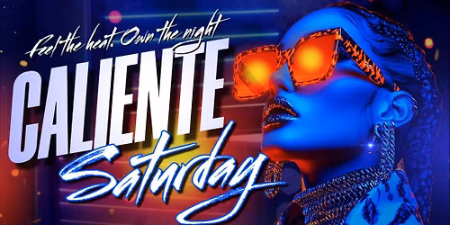Caliente Saturday