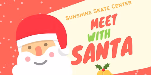 Meet Santa Claus at Sunshine Skate Center!