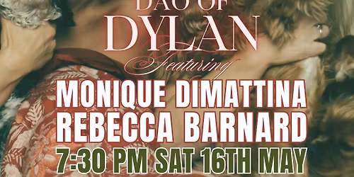 The Dao of Dylan featuring Monique Dimattina & Rebecca Barnard 