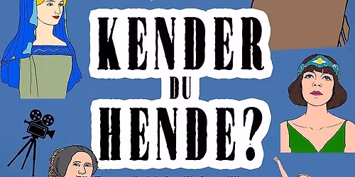 Familieforestilling - Kender du hende? Om st\u00e6rke danske kvinder - tilsat musik, dans  og sang 
