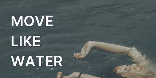 Move Like Water - Somatic Movement