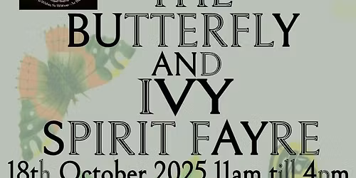 the butterfly and ivy spirit fayre