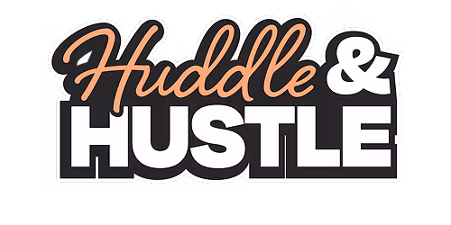 Huddle & Hustle- Living out your Personal Brand