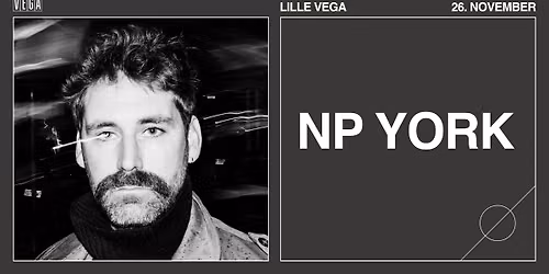 N.P. York [support: Samuel Nicholson] - VEGA
