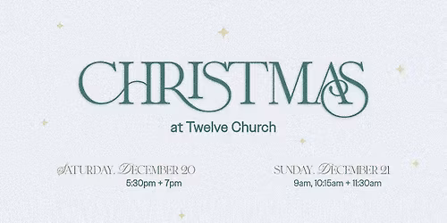 Christmas at Twelve Church 2025
