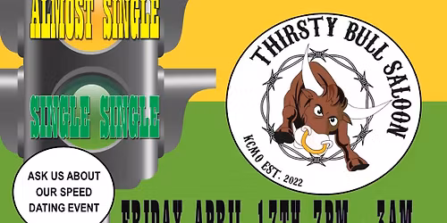 STOP LIGHT SINGLES PARTY FRI 4\/17 @ Thirsty Bull Saloon