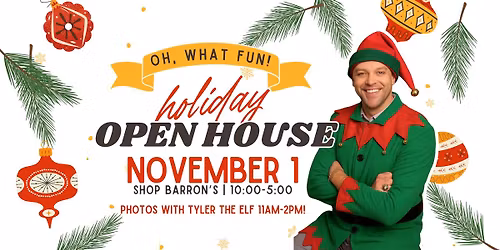 Holiday OPEN HOUSE at Barron's!