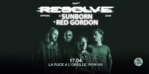 RESOLVE + Sunborn + Red Gordon | La Puce a L'Oreille, Riom (63)
