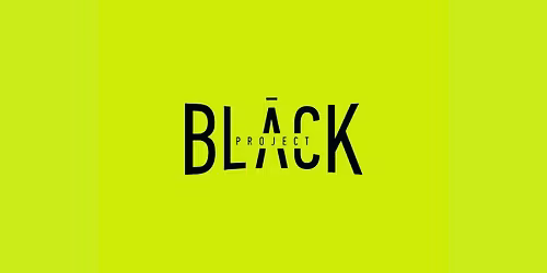 BLACK PROJECT | every sunday
