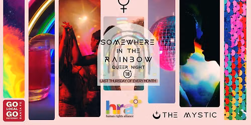 Somewhere in the Rainbow \u2014 Monthly QUEER Night