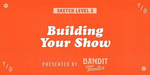 Bandit Theater Presents: Sketch 3 Showcase