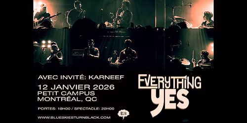 EVERYTHING YES & KARNEEF - Montr\u00e9al