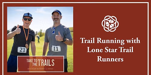Trail Running with Lone Star Trail Runners