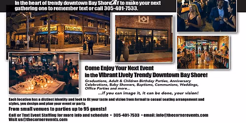 Three venues in vibrant trendy downtown  Bayshore on Main St.