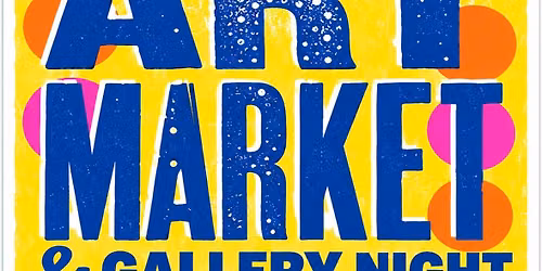 ART MARKET | GALLERY NIGHT