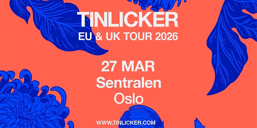 Tinlicker EU & UK TOUR 2026 - OSLO