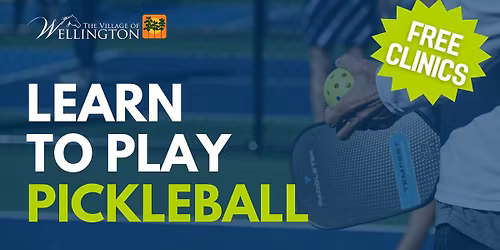 FREE Learn to Play Pickleball Clinics (Registration Required)