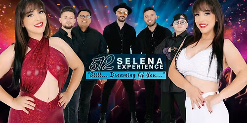 512: The Selena Experience