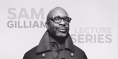Sam Gilliam Lecture Series: Theaster Gates