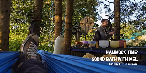 Hammock Time: Sound Bath with Mel from Echo Me Sound Therapy \ud83c\udfb5\ud83c\udf32
