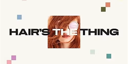 HAIR'S THE THING - MINNEAPOLIS