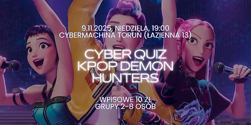 Toru\u0144ski Cyber Quiz \u2013 Kpop Demon Hunters