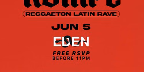 Rompe - Reggaeton Latin Rave \u2192 FREE RSVP (21+)