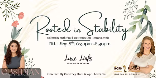 Rooted in Stability: A Mother\u2019s Day Floral & Future-Building Experience