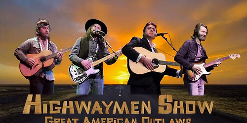 The Highwaymen Show - American Outlaw Tribute at Greg Rowles Legacy Theater