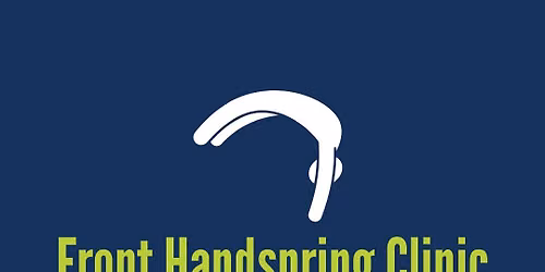 August Front Handspring Clinic