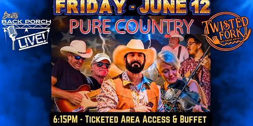 PURE COUNTRY of Southwest Florida \u2013 at The Twisted Fork! - FRIDAY JUNE 12 | GATES 6:15PM